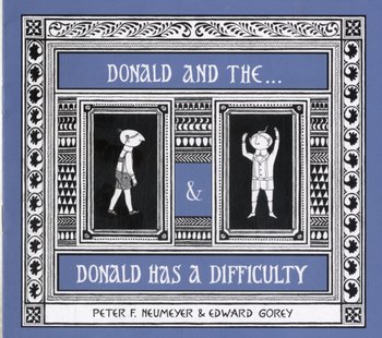 The Donald Boxed Set Donald and the... & Donald Has a Difficulty A205 - Neumeyer Peter, Gorey Edward
