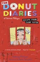 The Donut Diaries: Escape from Camp Fatso - Mcgowan Anthony, Milligan Dermot