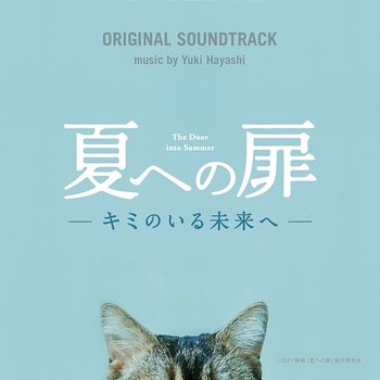 The Door into Summer ORIGINAL SOUNDTRACK - Yuki Hayashi