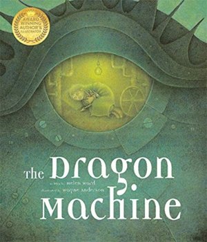 The Dragon Machine - Helen Ward