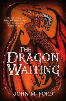 The Dragon Waiting - Ford John M.