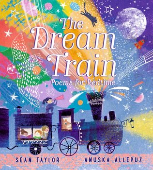 The Dream Train: Poems for Bedtime - Taylor Sean
