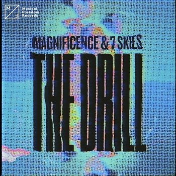 The Drill - Magnificence & 7 Skies