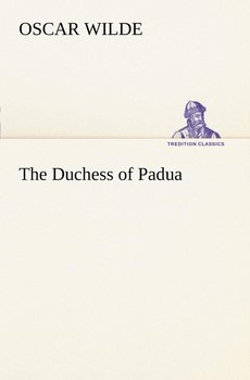 The Duchess of Padua - Wilde Oscar
