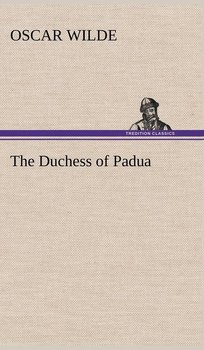 The Duchess of Padua - Wilde Oscar