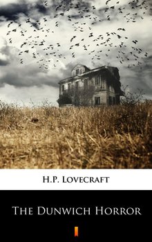 The Dunwich Horror - Lovecraft Howard Phillips