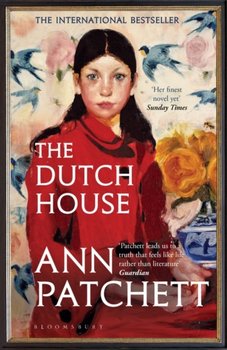The Dutch House: Longlisted for the Womens Prize 2020 - Patchett Ann