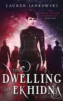 The Dwelling of Ekhidna - Jankowski Lauren