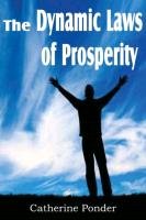 The Dynamic Laws of Prosperity - Ponder Catherine