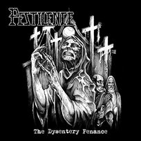 The Dysentry Penance Pestilence