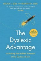 The Dyslexic Advantage (New Edition): Unlocking the Hidden Potential of the Dyslexic Brain Hay House UK Ltd