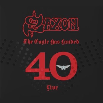 The Eagle Has Landed 40 (Live) - Saxon