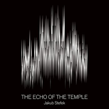 The Echo of The Temple - Jakub Stefek