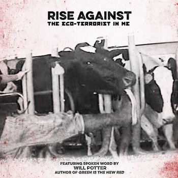 The Eco-Terrorist In Me - Rise Against