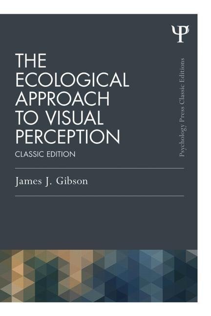 The Ecological Approach to Visual Perception: Classic Edition - James J ...