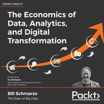The Economics of Data, Analytics, and Digital Transformation - audiobook Bill Schmarzo