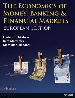 The Economics of Money, Banking and Financial Markets - Matthews Kent