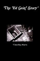 The "Ed Gein" Story Mark Timothy