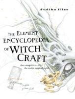 The Element Encyclopedia of Witchcraft Illes Judika