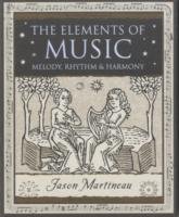The Elements of Music Martineau Jason