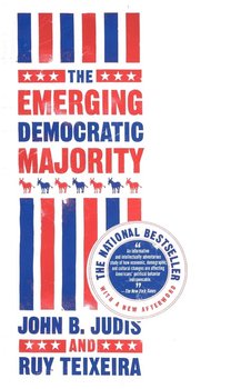 The Emerging Democratic Majority - Judis John B.