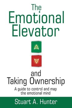 The Emotional Elevator and Taking Ownership - Hunter Stuart A.