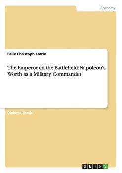 The Emperor on the Battlefield - Lotzin Felix Christoph