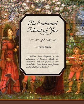 The Enchanted Island of Yew - Baum L. Frank
