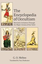 The Encyclopedia of Occultism: Hermetic Initiation Through the Major Arcana of the Tarot Opracowanie zbiorowe