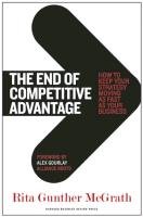 The End of Competitive Advantage Gunther Mcgrath Rita