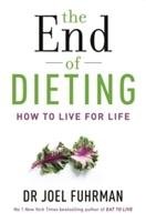 The End of Dieting - Fuhrman Joel