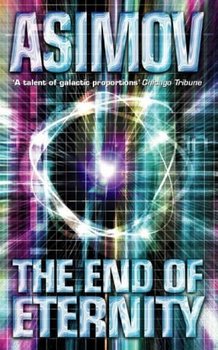 The End of Eternity - Asimov Isaac
