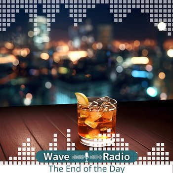 The End of the Day - Wave Radio