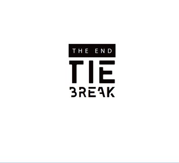 The End - Tie Break