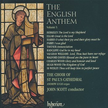 The English Anthem 5 - St Paul's Cathedral Choir, Andrew Lucas, John Scott