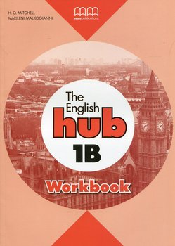 The English Hub 1B. Workbook - Opracowanie zbiorowe