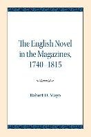 The English Novel in the Magazines, 1740-1815 - Mayo Robert D.