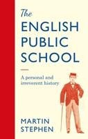 The English Public School - Martin Stephen