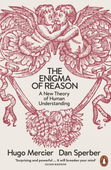 The Enigma of Reason - Sperber Dan, Mercier Hugo