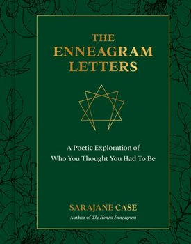 The Enneagram Letters: A Poetic Exploration of Who You Thought You Had to Be - Case Sarajane