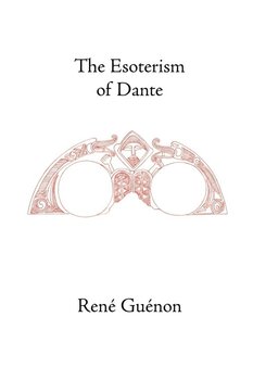 The Esoterism of Dante - Guenon Rene