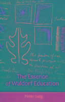 The Essence of Waldorf Education - Selg Peter