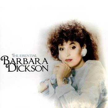 The Essential Barbara Dickson - Barbara Dickson