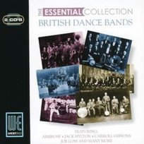 The Essential Collection: British Dance Bands Various Artists