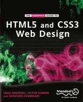 The Essential Guide to Html5 and Css3 Web Design - Grannell Craig, Sumner Victor, Synodinos Dionysios
