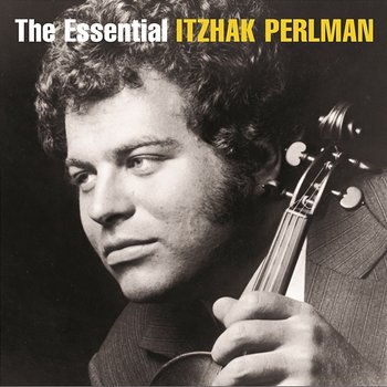 The Essential Itzhak Perlman - Itzhak Perlman