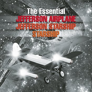 The Essential Jefferson Airplane/Jefferson Starship/Starship - Jefferson Airplane, Jefferson Starship, Starship