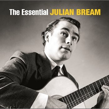 The Essential Julian Bream [International Version] - Julian Bream