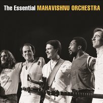 The Essential Mahavishnu Orchestra with John McLaughlin Mahavishnu Orchestra feat. John McLaughlin