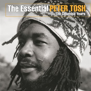 The Essential Peter Tosh (The Columbia Years) - Peter Tosh